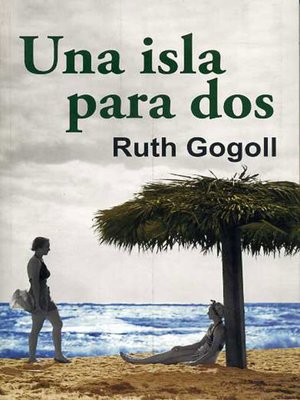 cover image of Una isla para dos